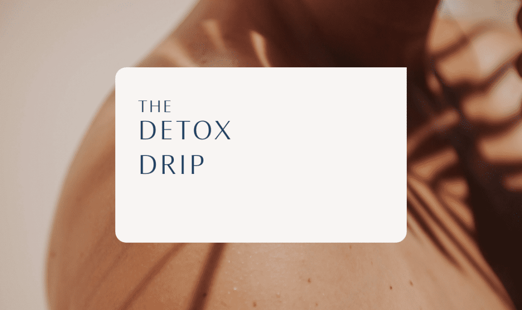 The Detox Drip